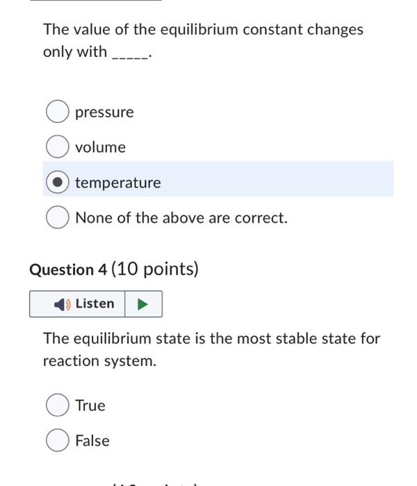 [Solved]: The value of the equilibrium constant changes onl