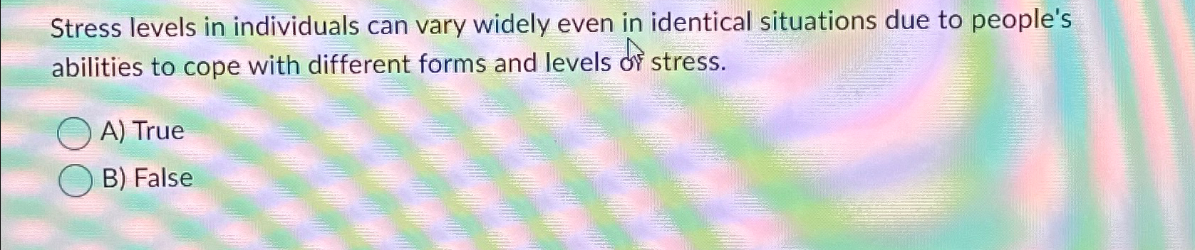 Solved Stress levels in individuals can vary widely even in | Chegg.com