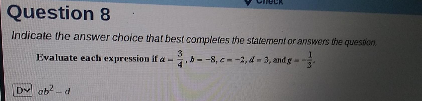 Solved Question 8 Indicate the answer choice that best | Chegg.com