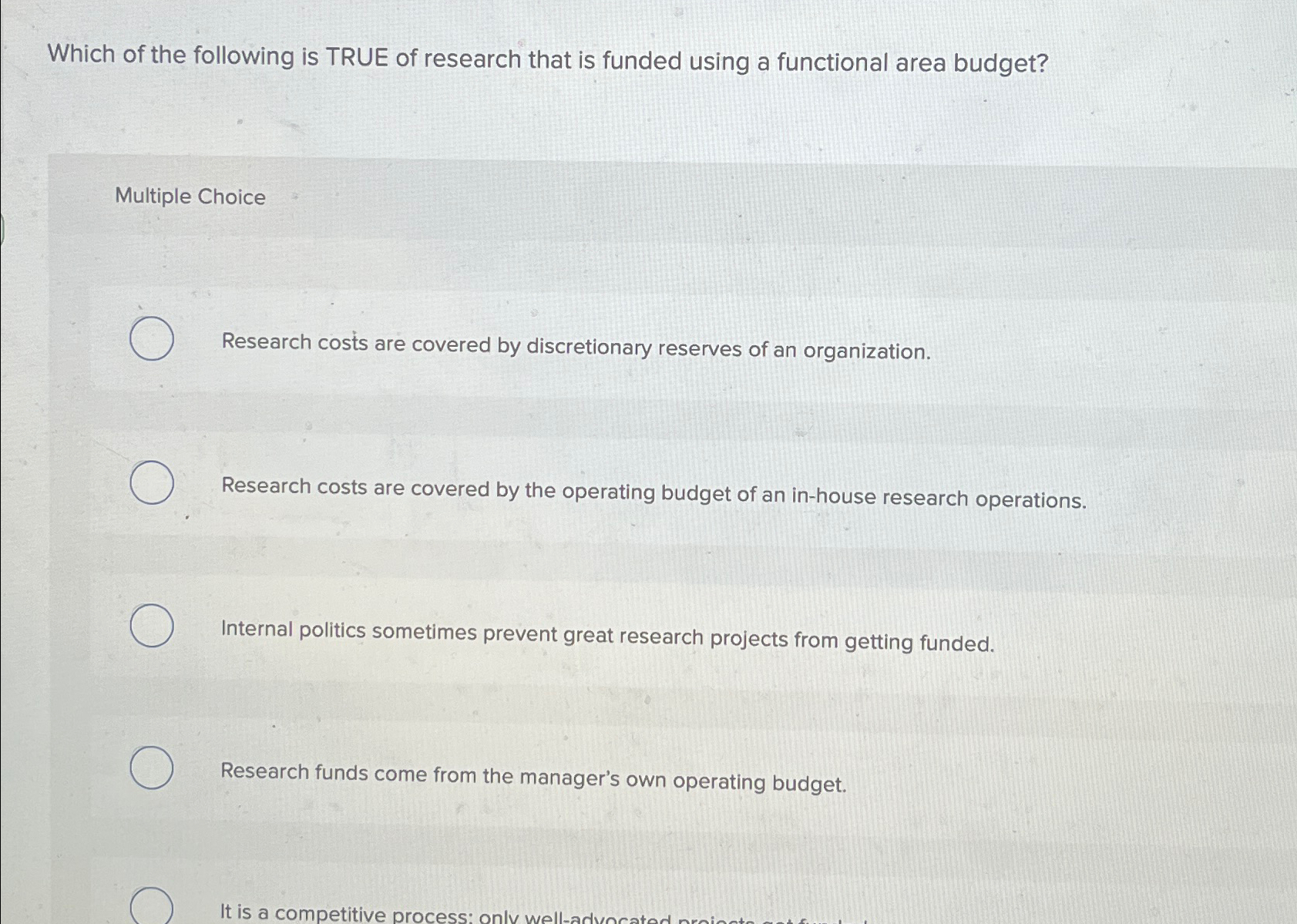Solved Which of the following is TRUE of research that is | Chegg.com