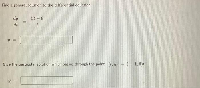 Solved Find a general solution to the differential equation | Chegg.com