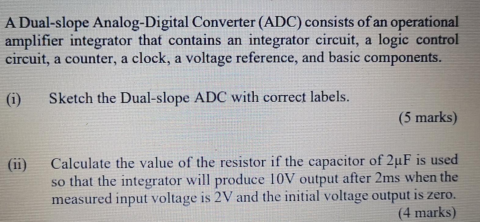 Solved A Dualslope AnalogDigital Converter (ADC) consists