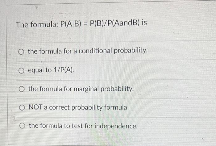 Solved Formula: P(A∣B)=P(B)/P( AandB ) Is The Formula For A | Chegg.com