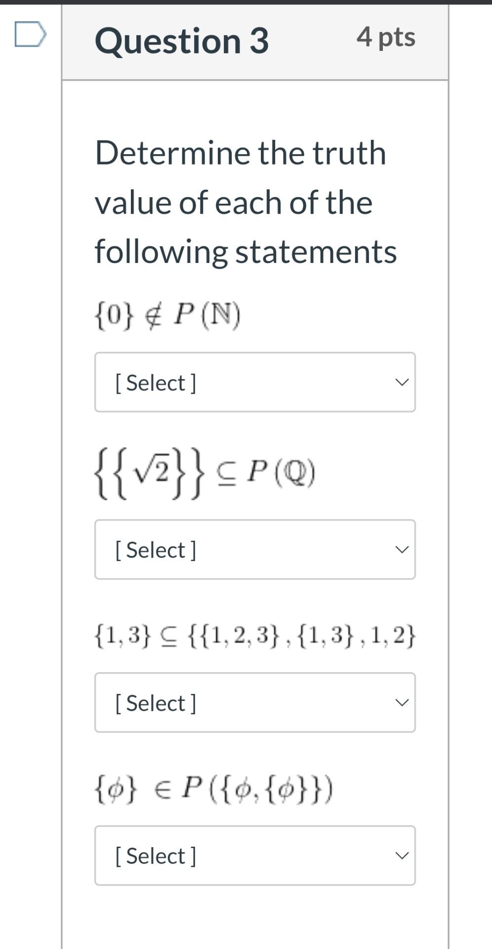 Solved Question 3 4 pts Determine the truth value of each of | Chegg.com