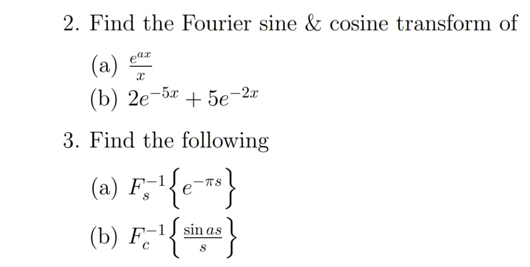 Solved Find the Fourier sine ﻿& cosine transform | Chegg.com