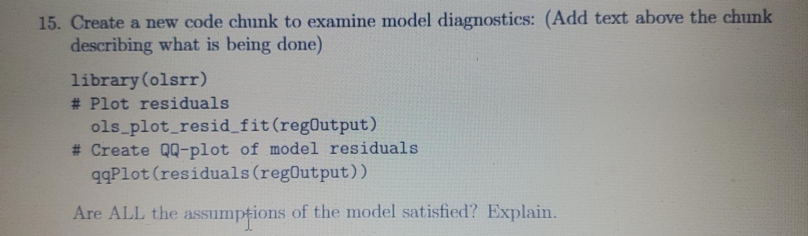 Solved 15. Create a new code chunk to examine model | Chegg.com