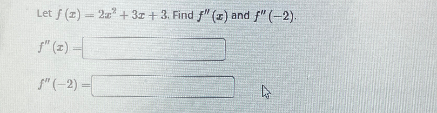 Solved Let F X 2x2 3x 3 ﻿find F X ﻿and