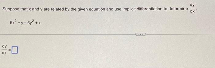 [Solved]: Suppose that x and y are related by the given equa