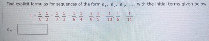 Solved Find explicit formulas for sequences of the form a, | Chegg.com