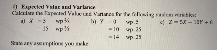 Solved wp's 1) Expected Value and Variance Calculate the | Chegg.com