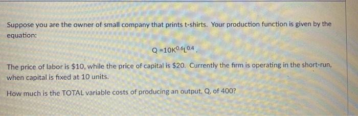 Solved Suppose You Are The Owner Of Small Company That | Chegg.com