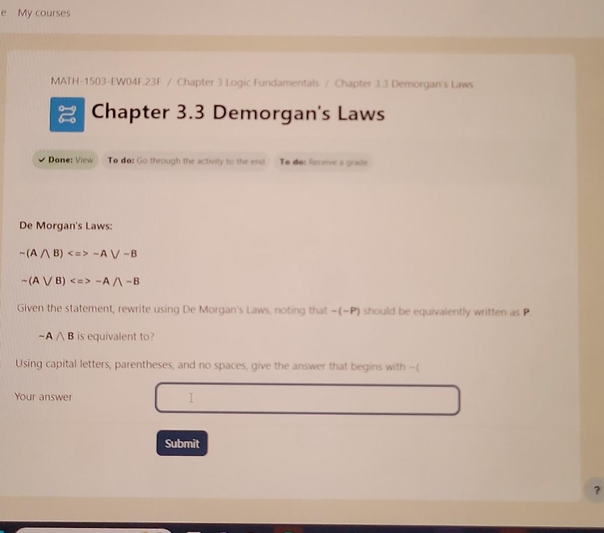 Solved De Morgan's Laws: ∼(A∧B)≪−A∨∼B ∼(A∨B) −A∧∼B Given | Chegg.com