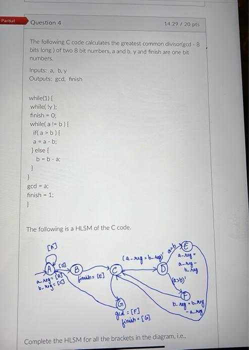 Solved The following C code calculates the greatest common | Chegg.com