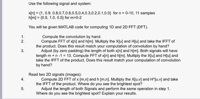 Solved Use the following signal and system: | Chegg.com
