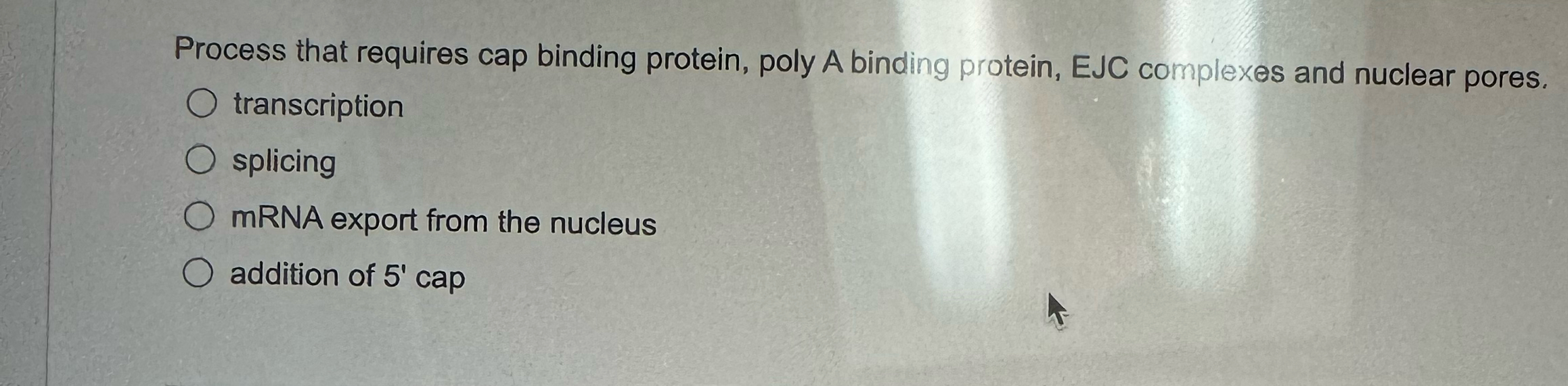 Solved Process that requires cap binding protein, poly A | Chegg.com