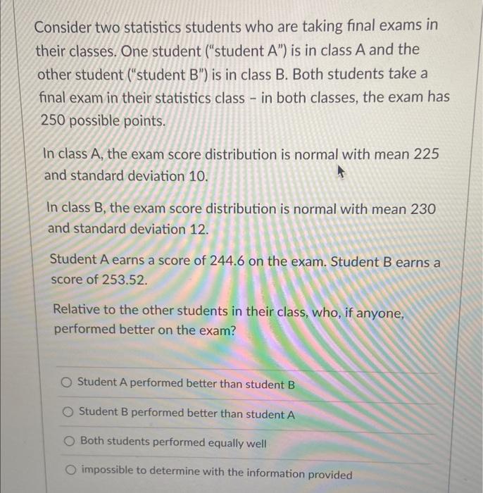 Solved Consider Two Statistics Students Who Are Taking Final | Chegg.com