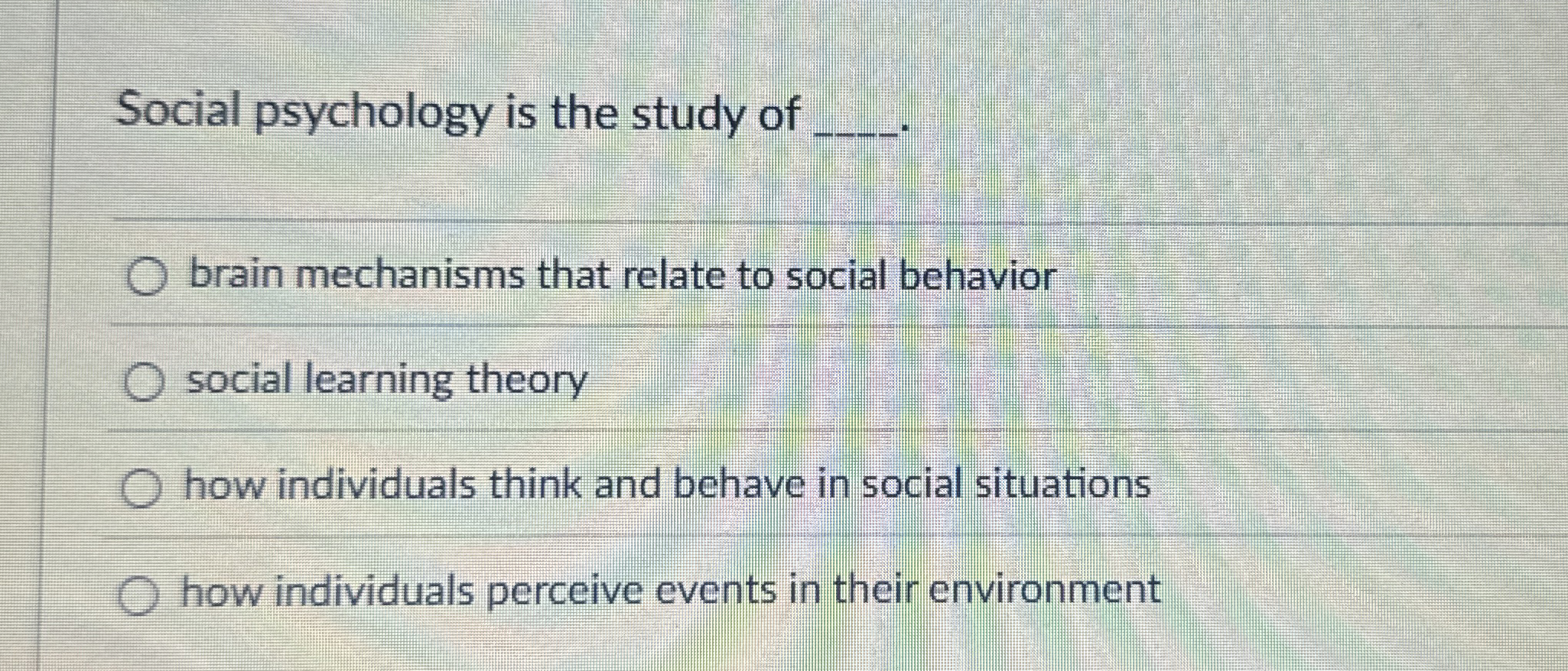 Solved Social psychology is the study of. brain mechanisms