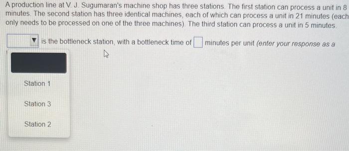 Solved A production line at V J. Sugumaran's machine shop | Chegg.com