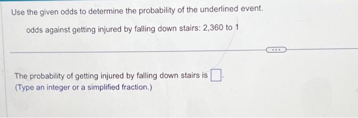 Solved Use the given odds to determine the probability of | Chegg.com