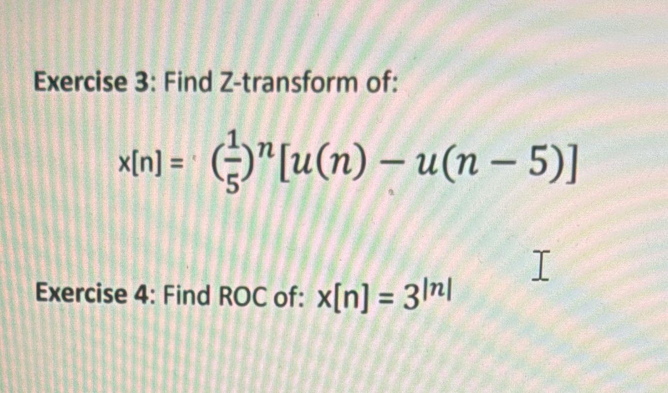 Solved Exercise 3 Find Z Transform