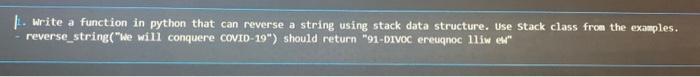 Solved 1. Write a function in python that can reverse a | Chegg.com