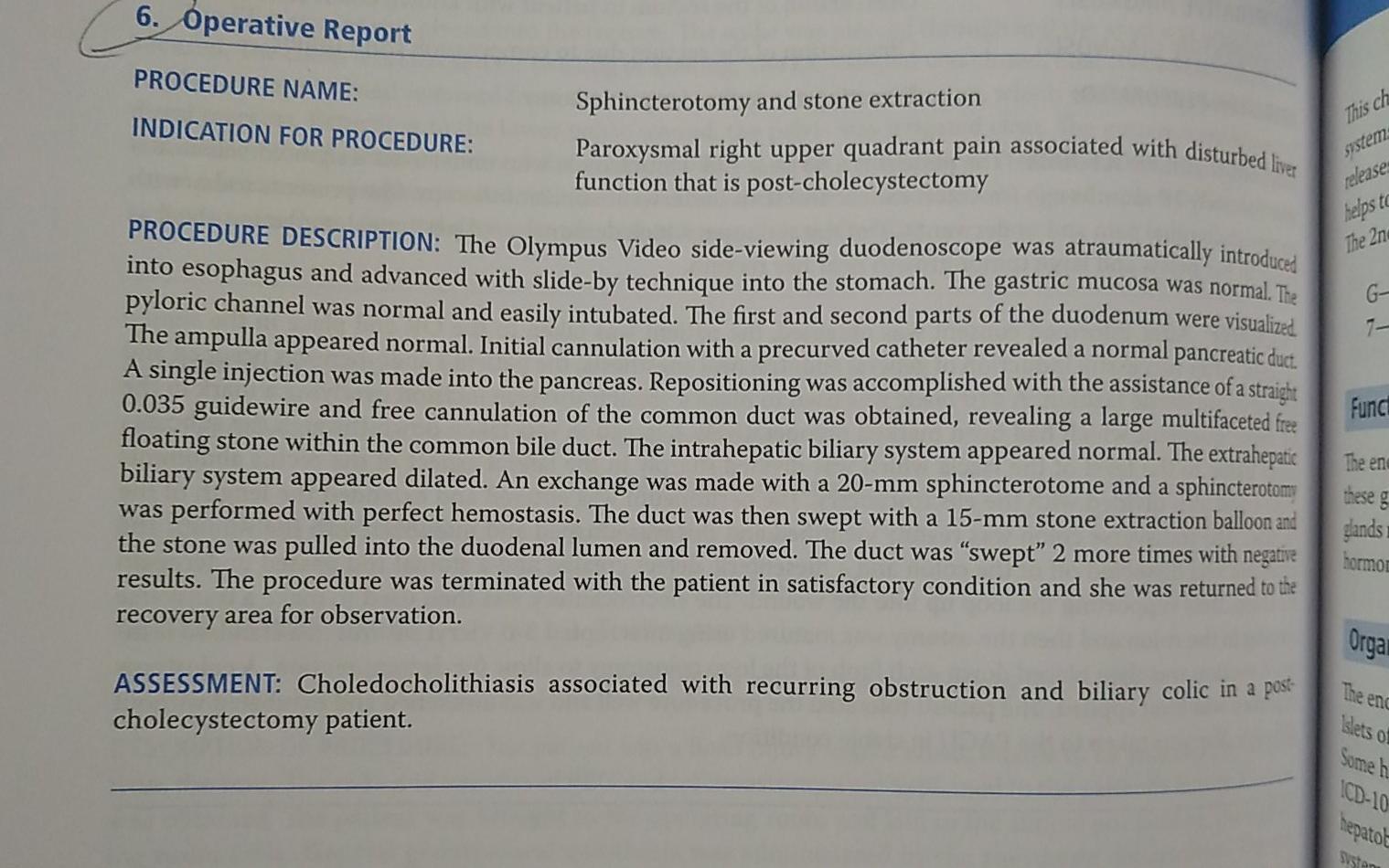 6. Operative Report PROCEDURE NAME: INDICATION FOR PROCEDURE: This ch Sphincterotomy and stone extraction Paroxysmal right up