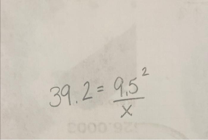 Solved 39.2=x9.52 | Chegg.com