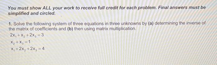 Solved You must show ALL your work to receive full credit | Chegg.com