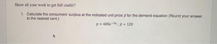 Solved Show all your work to get full credit!! 1. Calculate | Chegg.com