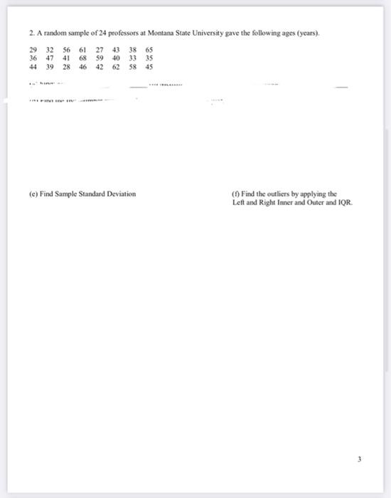2. A random sample of 24 professors at Montana State University gave the following ages (years). (c) Find Sample Standard Dev