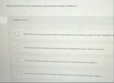 Solved Which statement is true regarding approaches to labor | Chegg.com