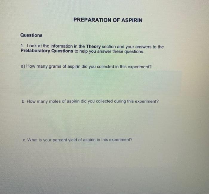 a) How many grams of aspirin did you collected in this experiment?
b. How many moles of aspirin did you collected during this