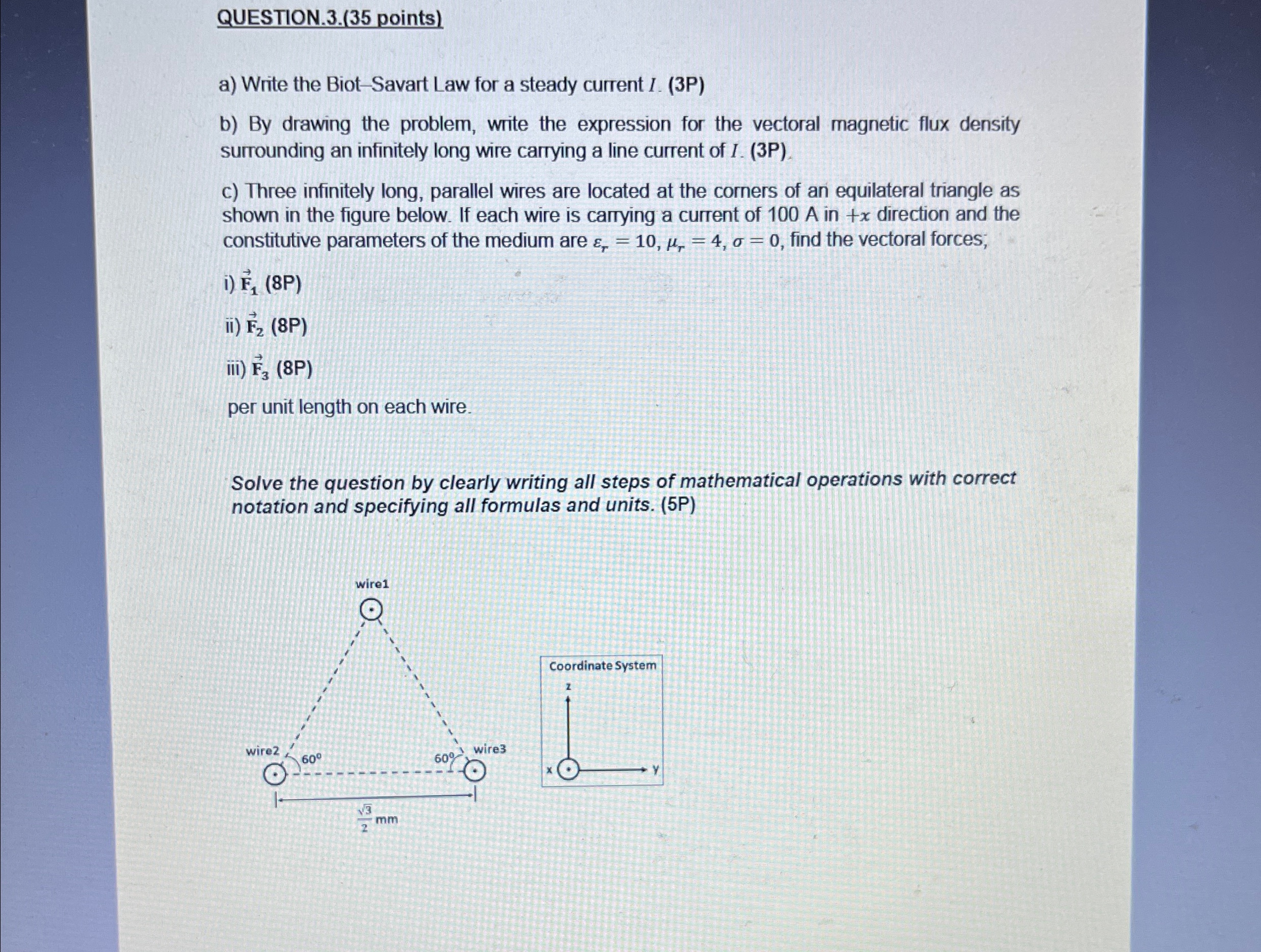 Solved QUESTION. 3 . ( 35 ﻿points)a) ﻿Write the Biot-Savart | Chegg.com