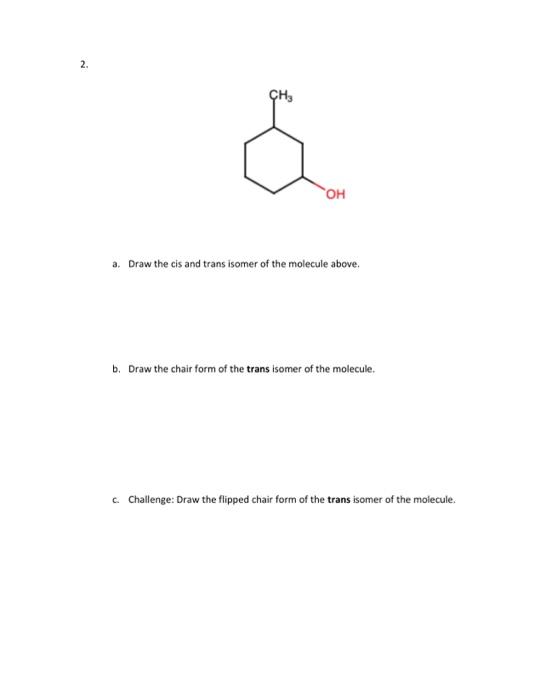 Solved 2. 3. Draw The Cis And Trans Isomer Of The Molecule | Chegg.com