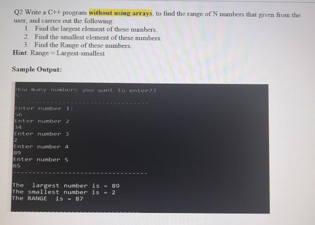 Solved Q2 Write a CH program without using arrays, to find | Chegg.com