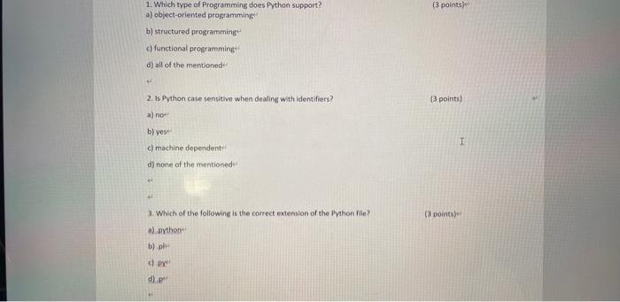 Solved 1. Which type of Programming does Python support? (3 | Chegg.com