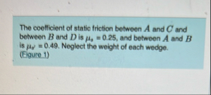 Solved The coefficient of static friction between A and C | Chegg.com