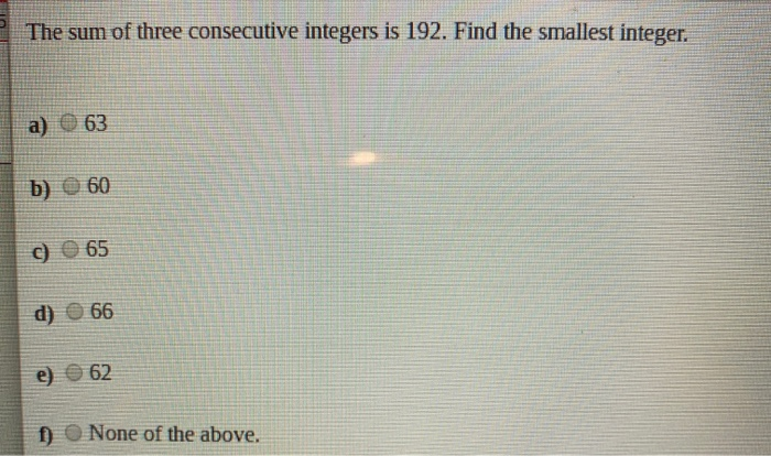 Solved The sum of three consecutive integers is 192. Find | Chegg.com
