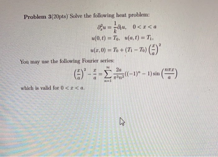 Solved Problem 3(20pts) Solve The Following Heat Problem: | Chegg.com