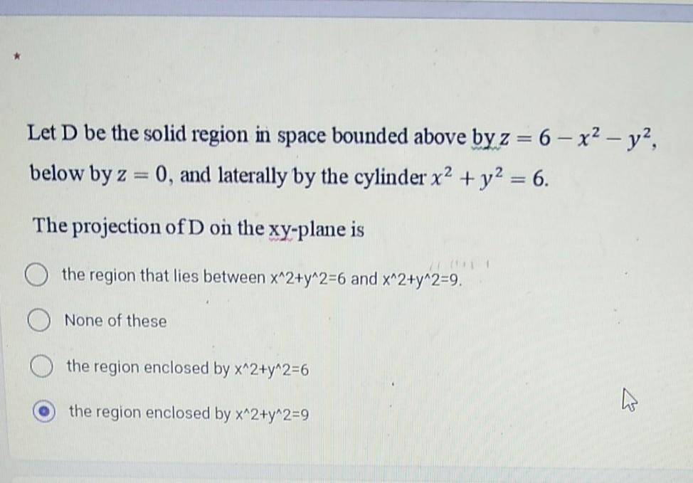 Solved Let D be the solid region in space bounded above by z | Chegg.com
