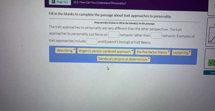 Fill in the blanks to complete the passage about trait approaches to personality.
Drag word(s) below to fill in the blank(s) 