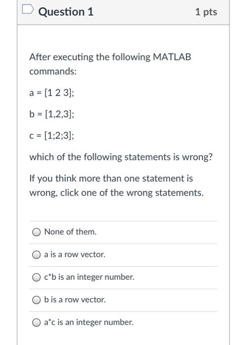 Solved Question 1 1 pts After executing the following MATLAB | Chegg.com