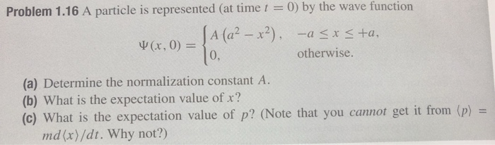 Solved Problem 1.16 A particle is represented (at time t = | Chegg.com