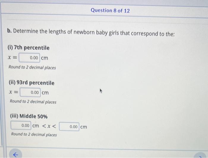 Solved The lengths of newborn baby girls are normally