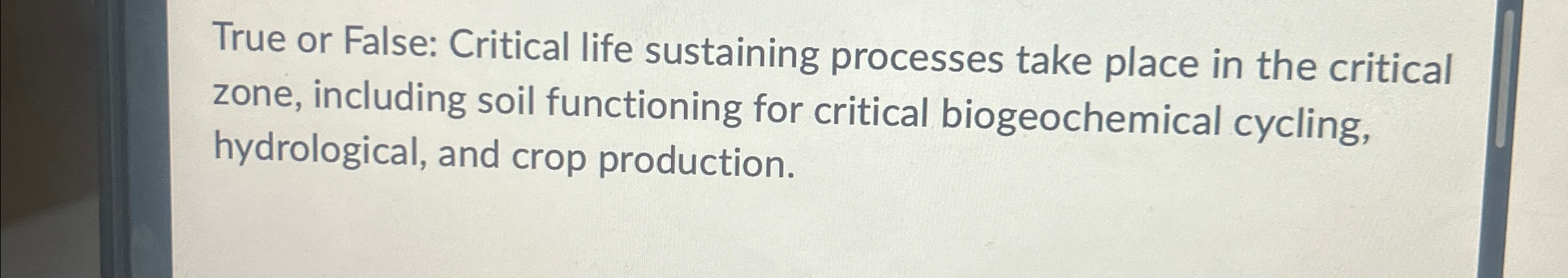 Solved True or False: Critical life sustaining processes | Chegg.com