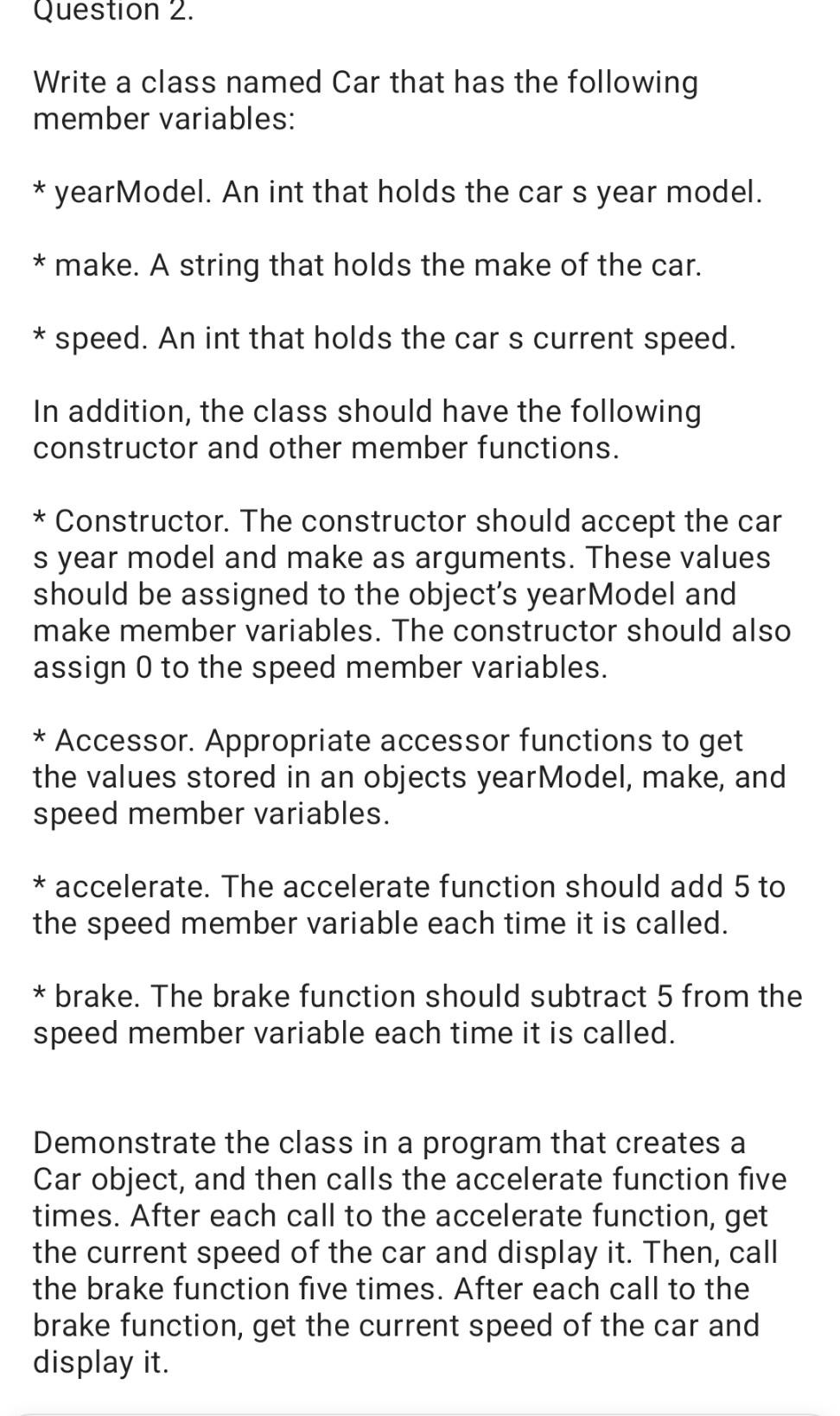 Solved Question 2. Write a class named Car that has the | Chegg.com