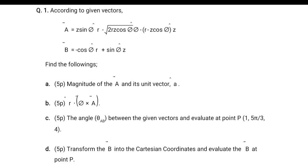 Solved Q 1 According To Given Vectors A Zsin O R J Chegg Com