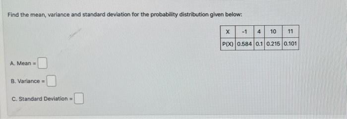 Solved Find the mean, variance and standard deviation for | Chegg.com