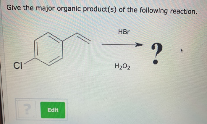 Solved Give the major organic product(s) for the following | Chegg.com