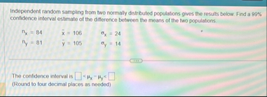 Solved Independent random sampling from two normally | Chegg.com